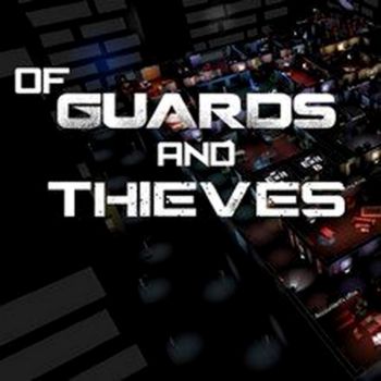 Of Guards And Thieves