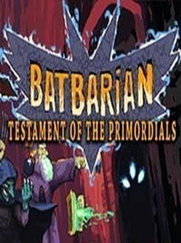 Batbarian: Testament of the Primordials