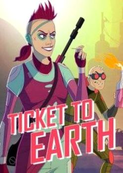 Ticket to Earth Episode 1-2