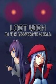 Lost Wish: In the desperate world