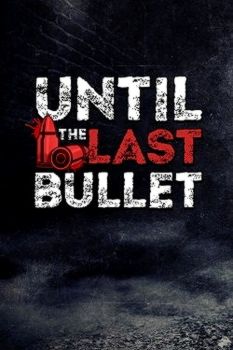 Until The Last Bullet