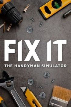 Fix it - The Handyman Simulator