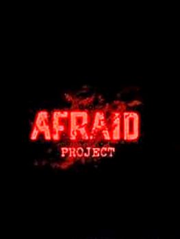 Afraid Project