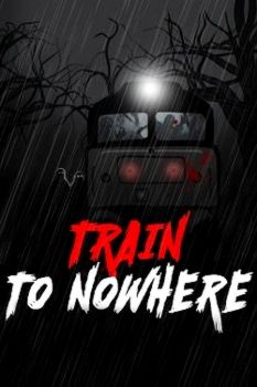 Train to Nowhere