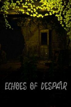 Echoes Of Despair