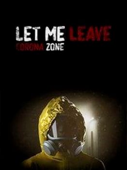 Let Me Leave Corona Zone