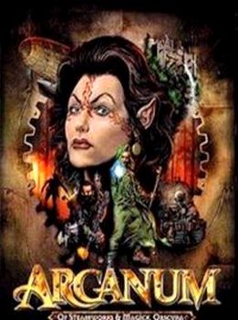 Arcanum Of Steamworks and Magick Obscura