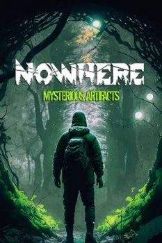 Nowhere: Mysterious Artifacts