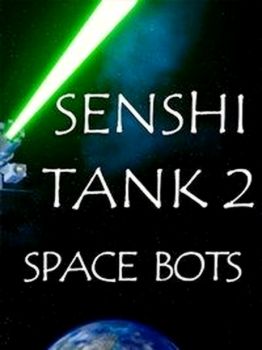 Senshi Tank 2 Space Bots