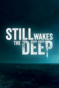 Still Wakes the Deep