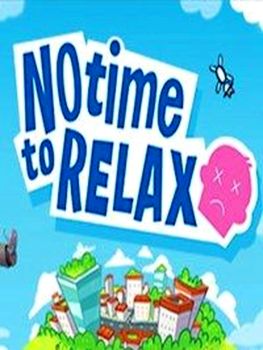 No Time to Relax