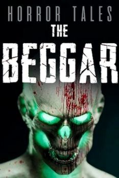 HORROR TALES: The Beggar