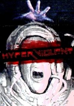 HYPERVIOLENT