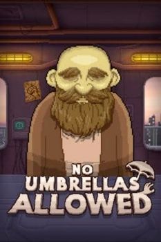 No Umbrellas Allowed