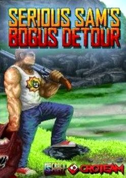 Serious Sam's Bogus Detour