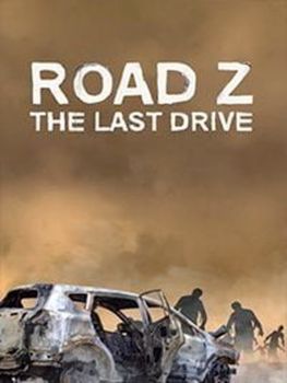 Road Z The Last Drive