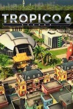 Tropico 6 by Mechanics