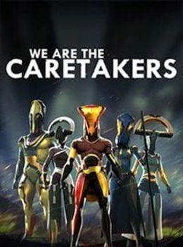 We Are The Caretakers