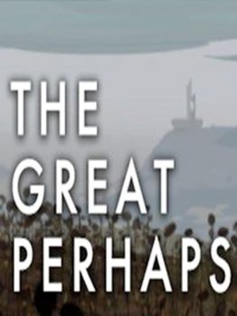 The Great Perhaps