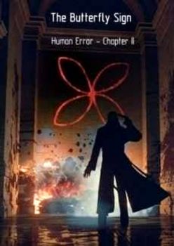 The Butterfly Sign Human Error - Chapter 2