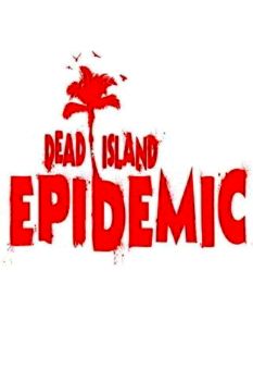 Dead Island: Epidemic