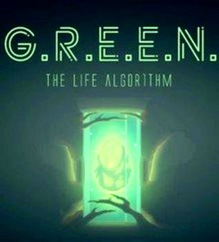 G.R.E.E.N. The Life Algorithm