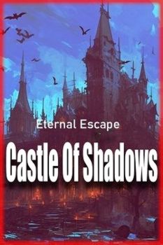 Eternal Escape: castle of shadows