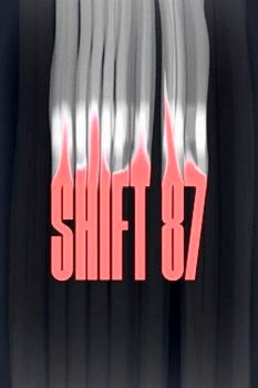 Shift 87