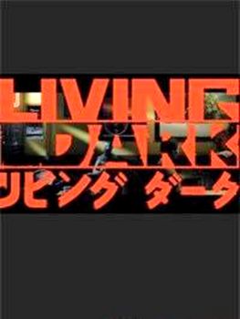 Living Dark