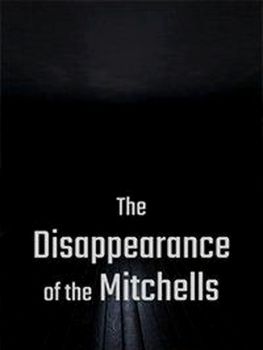 The Disappearance of the Mitchells