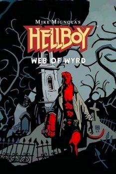 Hellboy Web of Wyrd