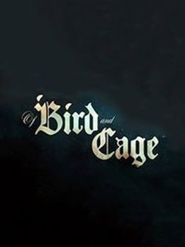 Of Bird and Cage