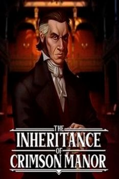 The Inheritance of Crimson Manor