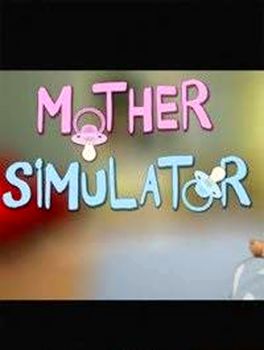 Mother Simulator