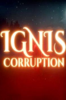 Ignis Corruption