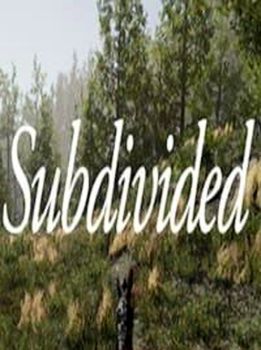 Subdivided