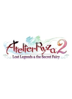 Atelier Ryza 2: Lost Legends & the Secret Fairy